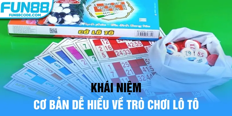 Khái niệm cơ bản dễ hiểu về trò chơi lô tô