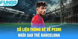 số liệu thống kê về pedri